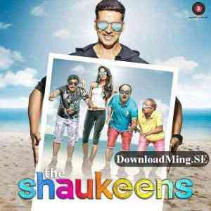 The Shaukeens 2014 MP3 Songs