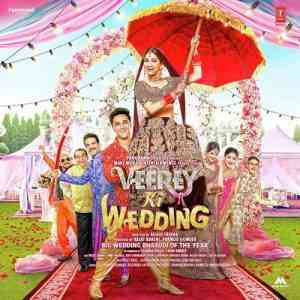 Veerey Ki Wedding 2018 MP3 Songs