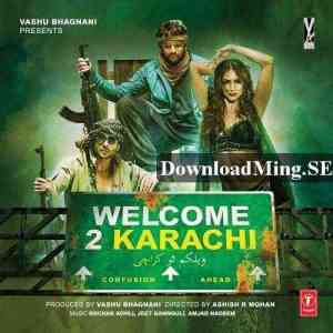 Welcome 2 Karachi 2015 MP3 Songs