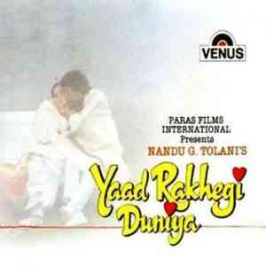 Yaad Rakhegi Duniya 1992 MP3 Songs