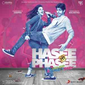 Hasee Toh Phasee 2014 MP3 Songs